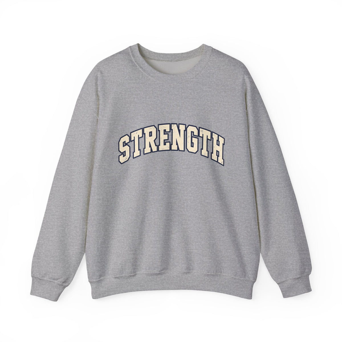 Strength Crewneck Sweatshirt — Motivational Graphic Pullover